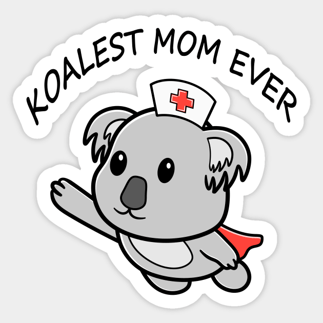 Best and Coolest Nurse Mom Ever Mother Birthday gifts Sticker by Bubbly Tea